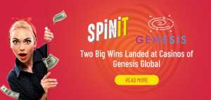 Two Big Wins Landed at Casinos of Genesis Global