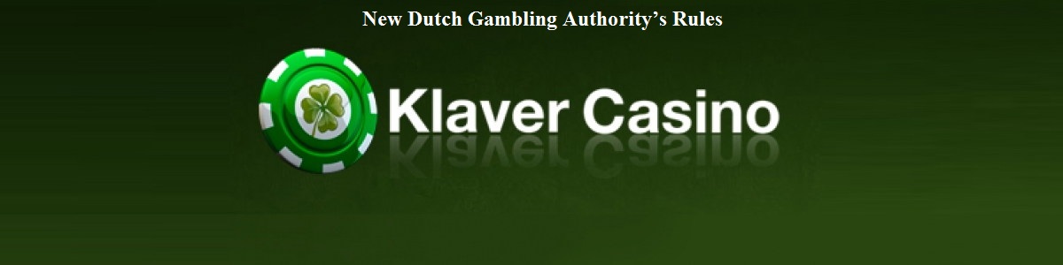 New Dutch Gambling Authority’s Rules Led to the Closure of Klavercasino