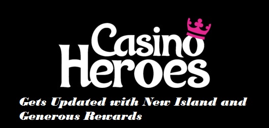 Casino Heroes Gets Updated with New Island and Generous Rewards