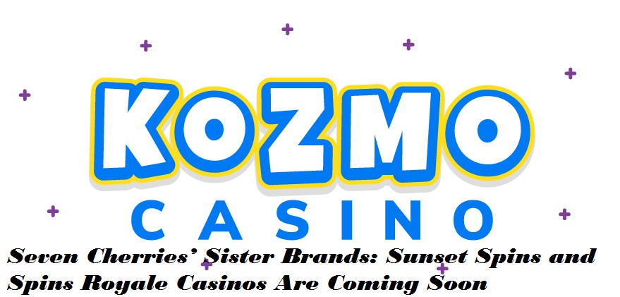 Seven Cherries’ Sister Brands: Sunset Spins and Spins Royale Casinos Are Coming Soon
