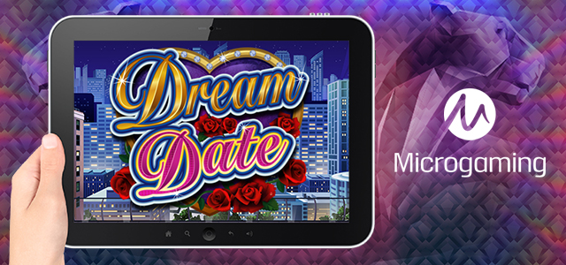 Enjoy A Dream Date with New Slot from Microgaming