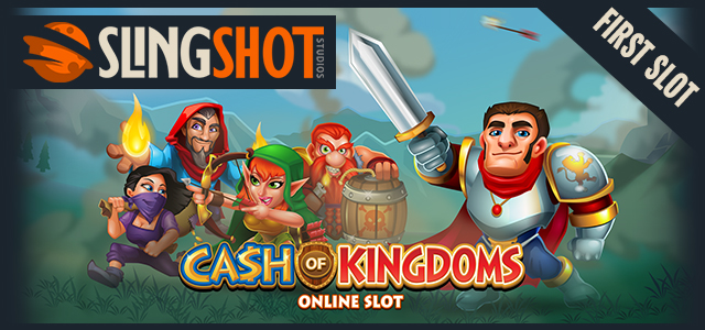 Slingshot Studios Presents the First Slot – Cash of Kingdoms