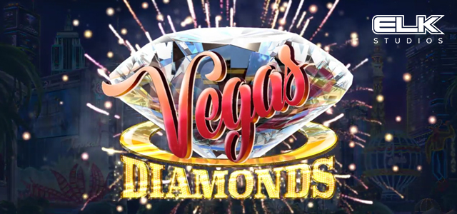 ELK Studio Presents the New Fascinating Slot – Vegas Diamonds