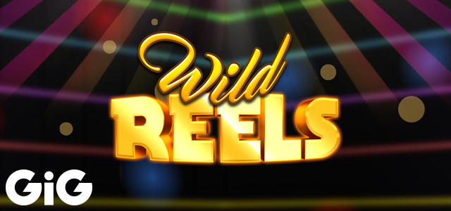 GiG Presents Its First In-House Game – Wild Reels