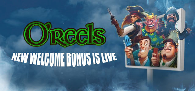 New Welcome Bonus is Already Live at O`Reels Casino